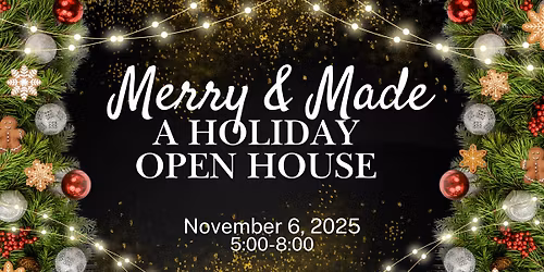 Merry & Made: A Holiday Open House