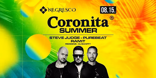 \u25ac Coronita\u00ae Summer | 2026\/08\/15 | NEGRESCO, GY\u00d6MR\u0150 \u25ac