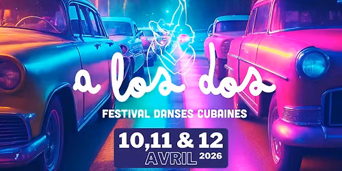 Festival Danses Cubaines A Los Dos, 10,11&12 avril, Tarn