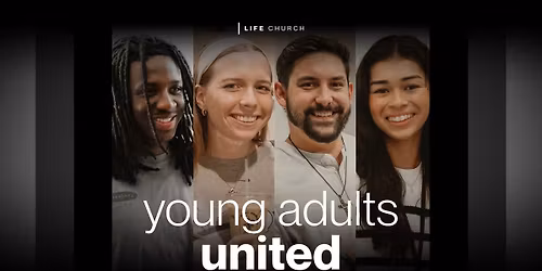 Life Church - Young Adults United 
