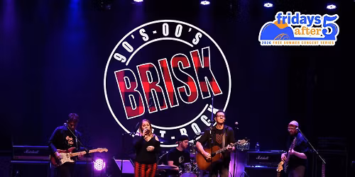 Fridays After Five: Brisk