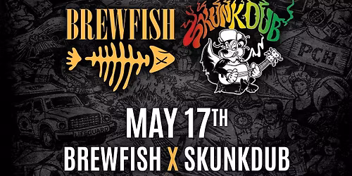 Brewfish X Skunkdub