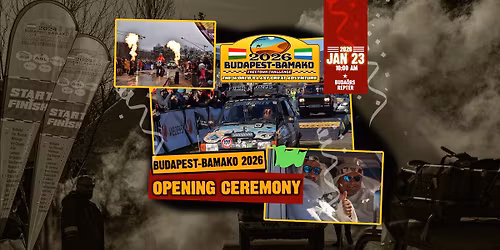 2026 BUDAPEST-BAMAKO  OPENING CEREMONY * NYIT\u00d3 \u00dcNNEPS\u00c9G