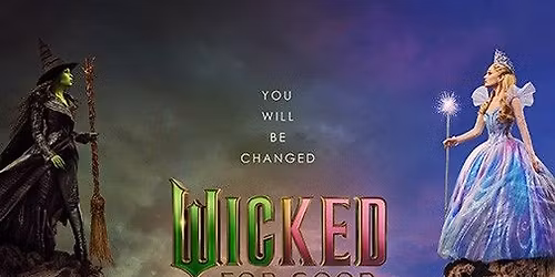 Wicked for Good | Screening at The Plough Arts Centre | Great Torrington
