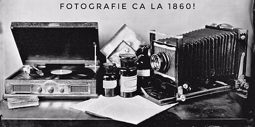 Workshop Colodiu Umed, fotografie ca la 1860! 20 Septembrie 2026, Bucuresti!