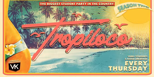 \u2600\ufe0f\ud83c\udf34 TROPILOCO MANCHESTER - THE OFFICIAL STUDENT PARTNER OF VK \ud83c\udf34\u2600\ufe0f THE UK\u2019S BIGGEST FRESHERS PARTY BRAND \/\/ EVERY THURSDAY @ FACTORY!