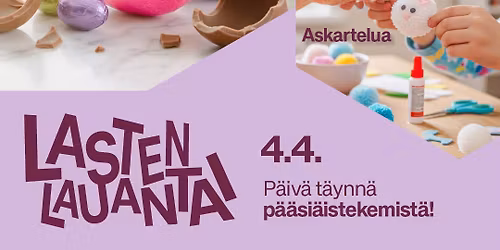 \ud83d\udc30 Lasten lauantai 4.4. \u2013 hauskaa p\u00e4\u00e4si\u00e4istekemist\u00e4! \ud83d\udc30