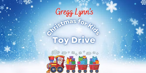 Gregg Lynn's Christmas For Kids Toy Drive