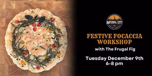 Festive Focaccia Workshop