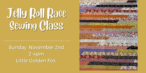 Jelly Roll Race Sewing Class