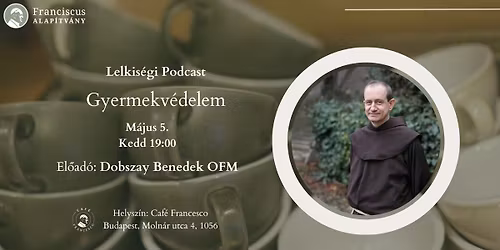 Gyermekv\u00e9delem - Dobszay Benedek OFM