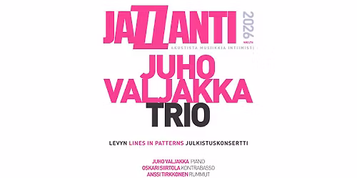 jaZZanti-konsertti: Juho Valjakka trio - Lines in Patterns levyjulkkari