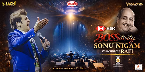 BOSSITIVITY SONU NIGAM REMEMBERS RAFI - Pune