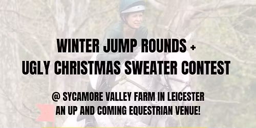 Winter Jump Rounds + Ugly Christmas Sweater Contest