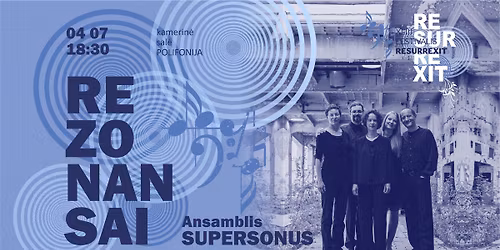 REZONANSAI. Ansamblis SUPERSONUS \/ XLIII RESURREXIT