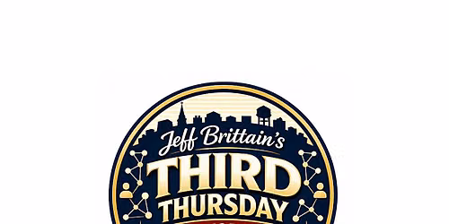 Jeff Brittain\u2019s Third Thursday Networking Event