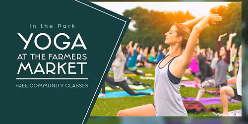 FREE YOGA CLASS @ THE FARMERS MARKET