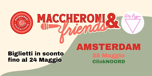 MACCHERONI & FRIENDS - C'\u00c8 FIGA | 28 Maggio 2026 Amsterdam