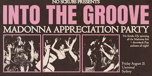 INTO THE GROOVE: Madonna Appreciation Party - Sydney