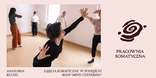 Anatomia ruchu \u2502 zaj\u0119cia somatyczne w podej\u015bciu Body-Mind Centering\u00ae