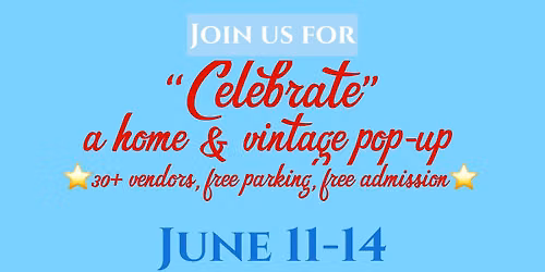 Vintage Market at Gypsy Chic - Celebrate | June Market  