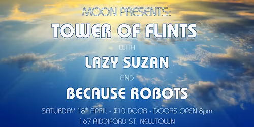 TOWER OF FLINTS - LAZY SUZAN - BECAUSE ROBOTS live at MOON