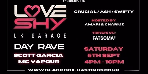 LOVE SHY UKG DAY RAVE - SCOTT GARCIA &amp; MC VAPOUR + MANY MORE!