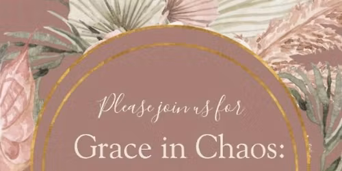 Grace in Chaos