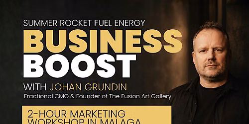 BUSINESS BOOST - 2-Hour Marketing Workshop with Johan Grundin