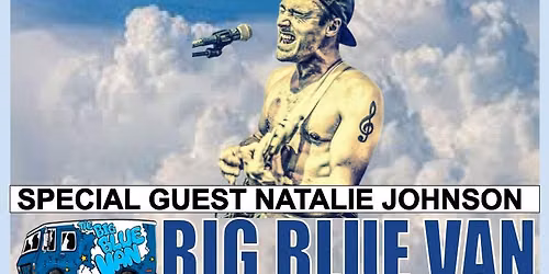 Buzz's Annual summer barbaque with Big Blue Van with special guest Natalie Johnson!