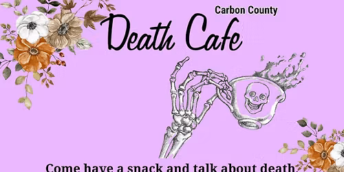Death Cafe Carbon County PA