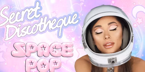 Secret Discotheque: Space Pop \ud83d\udc7d\ud83d\udef8