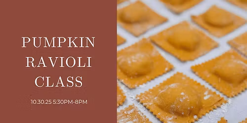 *SOLD OUT* Pumpkin Ravioli Class with Layered Cake Artistry