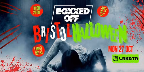 BOXXED OFF BRISTOL HALLOWEEN RAVE \u2620\ufe0f\ud83c\udf83\ud83d\udc7b