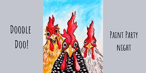Doodle Doo - Sip, Paint & Relax Night in COLNE (Nr St Ives, Cambs)
