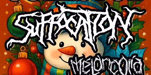 Julestue: SUFFOCATION, M\u00c9LANCOLIA, TERRORPY and SLOWLY ROTTEN