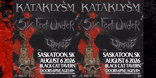 Kataklysm & Six Feet Under w\/ Wormhole - Saskatoon, SK