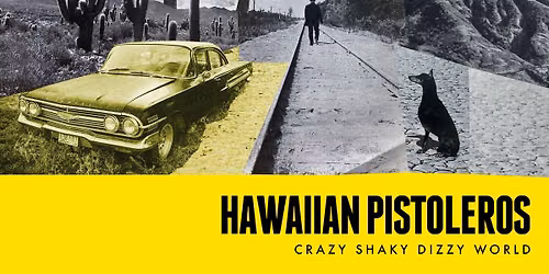 CONCERT the HAWAIIAN PISTOLEROS