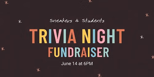 Sneakers 4 Students Trivia Night