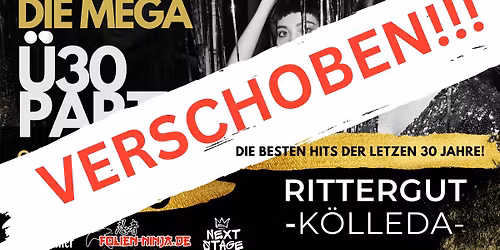 DIE MEGA \u00dc30 PARTY \/\/ Rittergut K\u00f6lleda