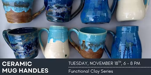 FUNCTIONAL CLAY SERIES WORKSHOP: Mug Handles
