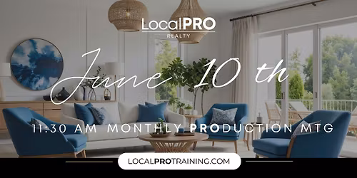 LocalPRO Realty Monthly PROduction Meeting
