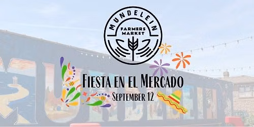 Mundelein Farmers Market-Fiesta en el Mercado