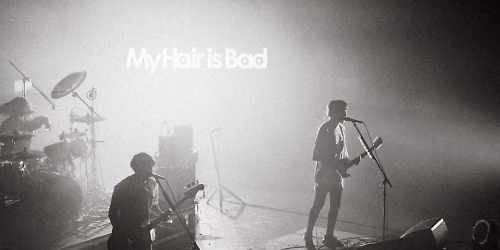 My Hair is Bad in 大田区 —  Ota, TY, Japan