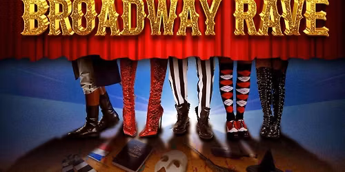 Broadway Rave - The Musical Theatre Dance Party