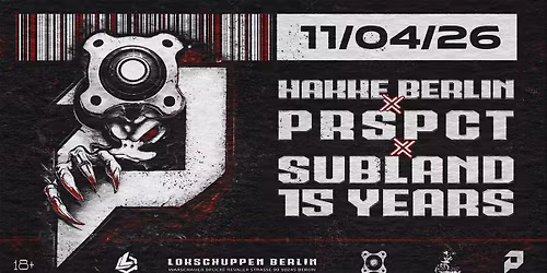 HAKKE BERLIN X PRSPCT X SUBLAND 15 YEARS