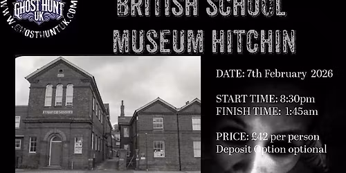 Paranormal event at The British School Museum Hitchin Ghost Hunt UK