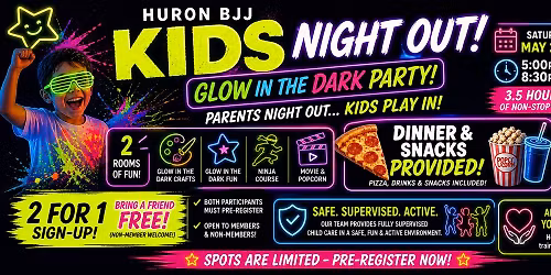 \ud83c\udf1f HURON BJJ KIDS NIGHT OUT \ud83c\udf1f Glow in the Dark Party!