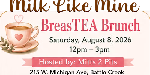 Milk Like Mine - BreasTEA Brunch