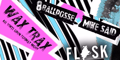 Wax Trax - Mike Said & 8BallPosse w\/ Kid Ray